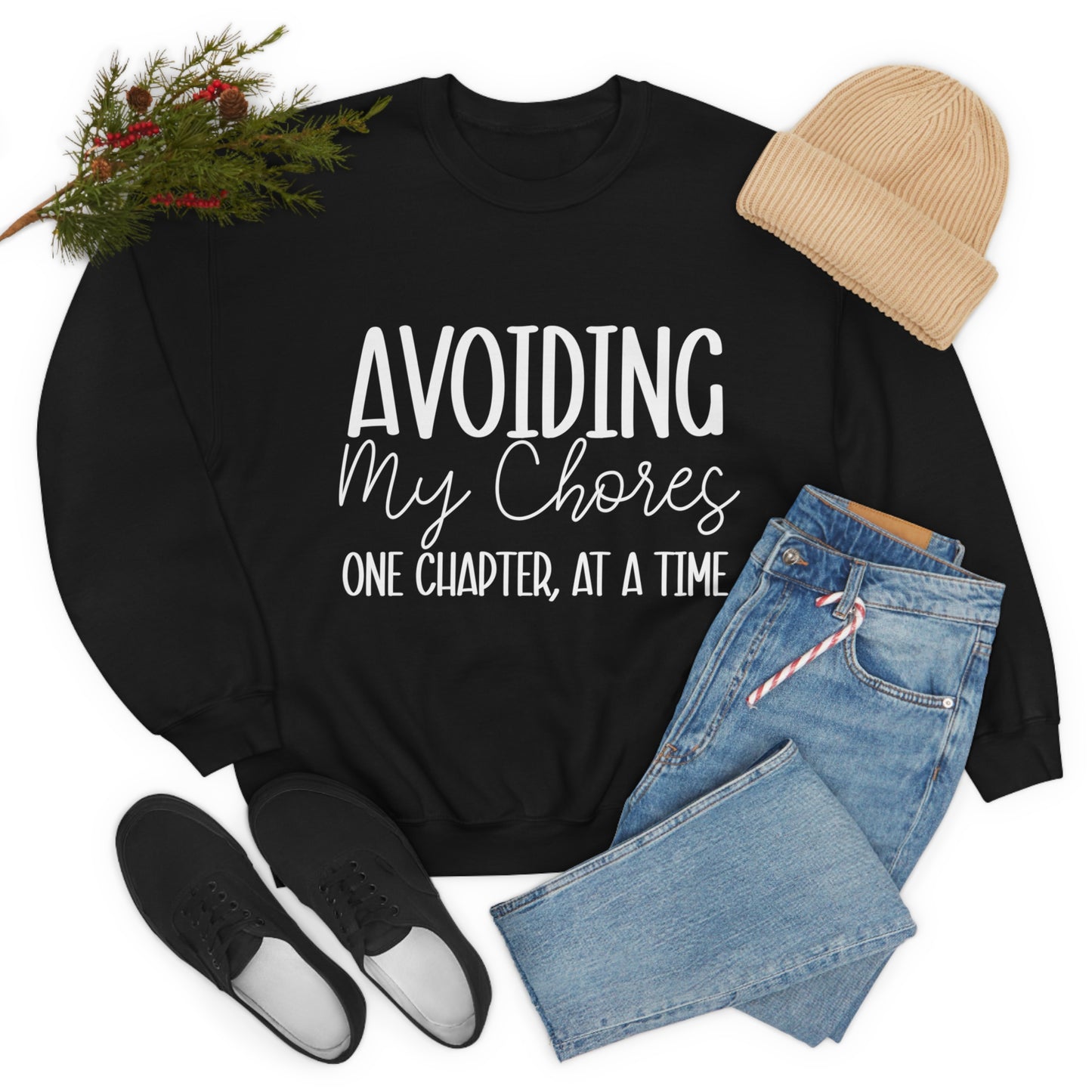 Avoiding My Chores One Chapter At A Time Crewneck Sweatshirt