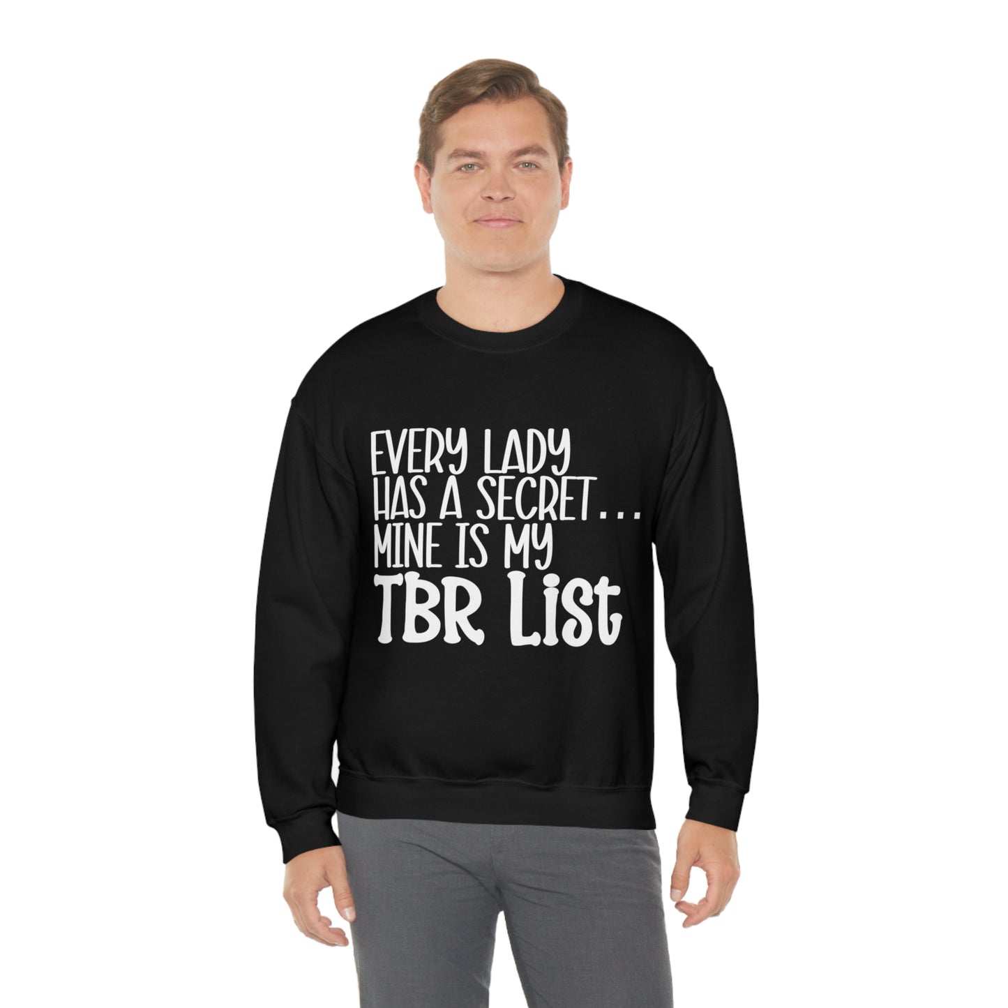 Every Last Has A Secret TBR crew neck sweatshirt