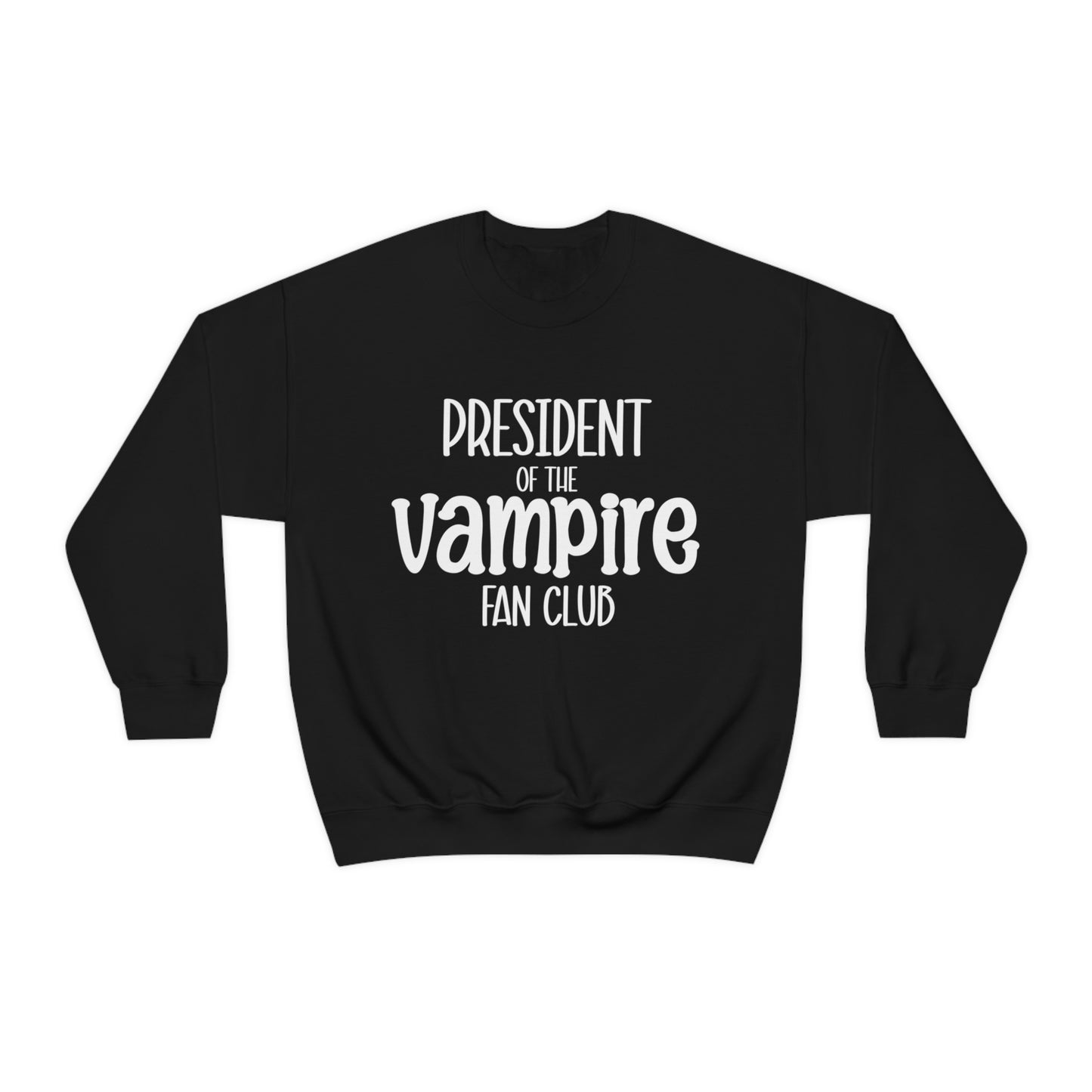 President if the Vampire Fan Club Crewneck Sweatshirt