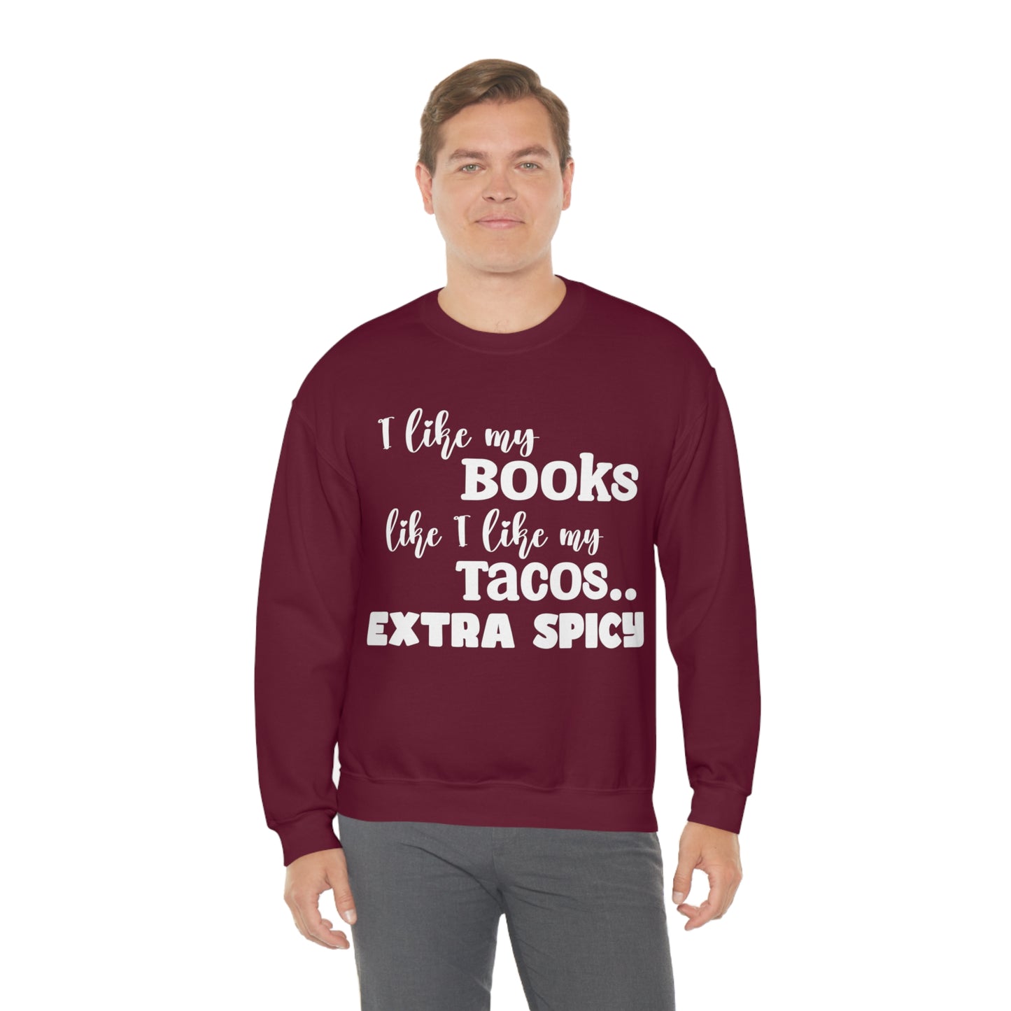 I Like My Books Like My Tacos Crewneck Sweatshirt