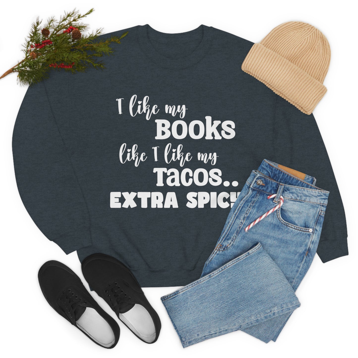 I Like My Books Like My Tacos Crewneck Sweatshirt